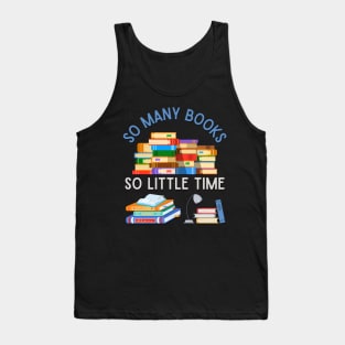 Books makes you bright So many books So little time Bookworm I Love Books Bookoholic Tank Top